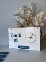 Back At, Changeable Clock + Days Sign