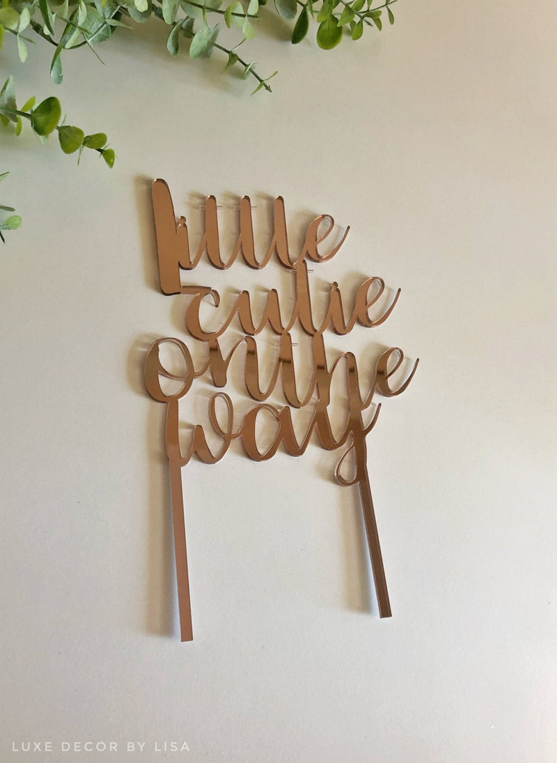 Little Cutie on the way Cake Topper - Luxe Decor by Lisa